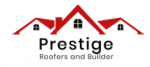 Prestige Roofers & Builders LTD