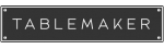 Tablemaker