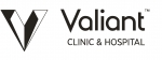Valiant Clinic &amp; Hospital