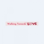 Walking Towards Love