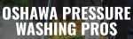 Oshawa Pressure Washing Pros