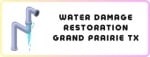 Water Damage Restoration Grand Prairie Texas