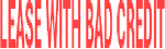 Lease With Bad Credit