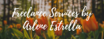Freelance Services by Arlene Estrella