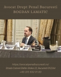 Avocat Drept Penal Bucuresti Bogdan Lamatic