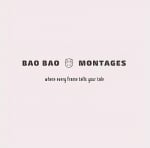 Bao Bao Montages