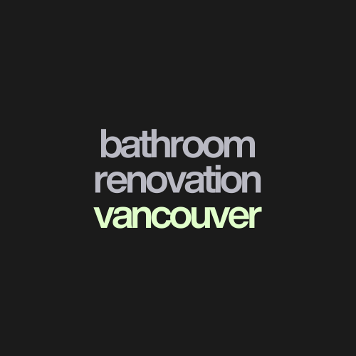 Bathroom Renovation Vancouver