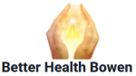 BETTER HEALTH BOWEN