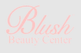 Blush Beauty Center