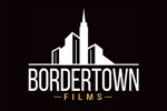 Bordertown Films
