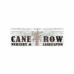 Cane Row Nursery and Landscaping