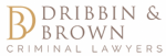 Dribbin and Brown Criminal Lawyers