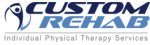 Custom Rehab Physical Therapy