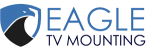 Eagle TV Mounting Services