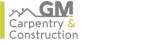 GM Carpentry And Construction