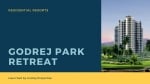 Godrej Park Retreat