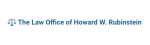 The Law Office of Howard W. Rubinstein