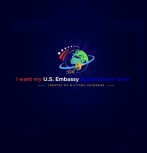 I want my U.S. Embassy Appointment Now!