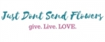 Just Dont Send Flowers
