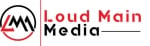 Loud Main Media