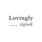 Lovingly Signed