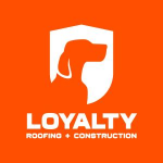 Loyalty Roofing &amp; Construction LLC