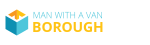 Man With a Van Borough