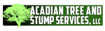 Acadian Tree And Stump Services, LLC