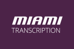 Miami Transcription