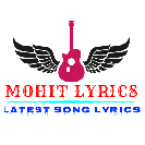 Mohit Lyrics | Latest Song Lyrics