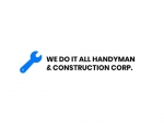 We Do It All Handyman &amp; Construction Corp