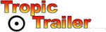 Tropic Trailer