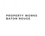 Property Works Baton Rouge