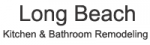 Long Beach Kitchen &amp; Bathroom Remodeling