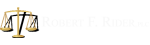 Robert F Rider Law