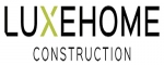 Luxehome Construction Inc.