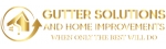 Gutter Solutions And Home Improvements LLC