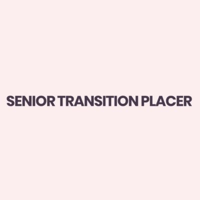 Senior Transition Placer