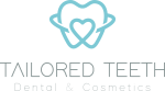 Tailored Teeth Dental &amp; Cosmetics