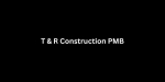 T &amp; R Construction PMB