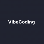 Vibe Coding