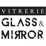 Vitrerie Glass & Mirror