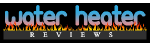 Water Heater Reviews Site
